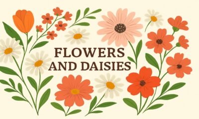 Flowers and Daisies