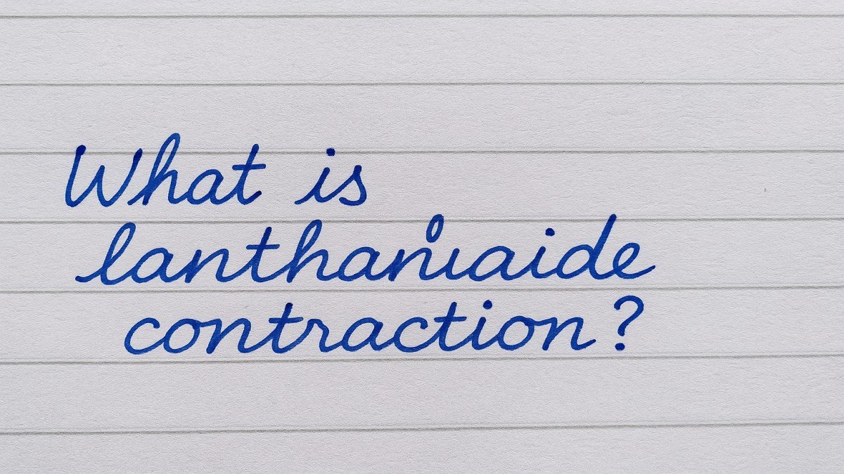 What is Lanthanide Contraction