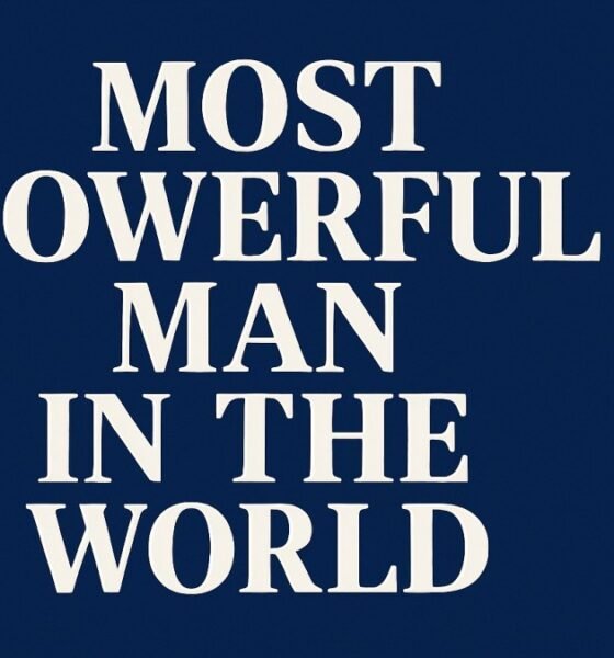 The Most Powerful Man in the World