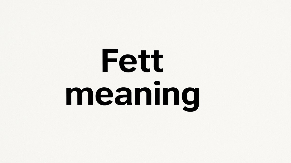 Fett Meaning